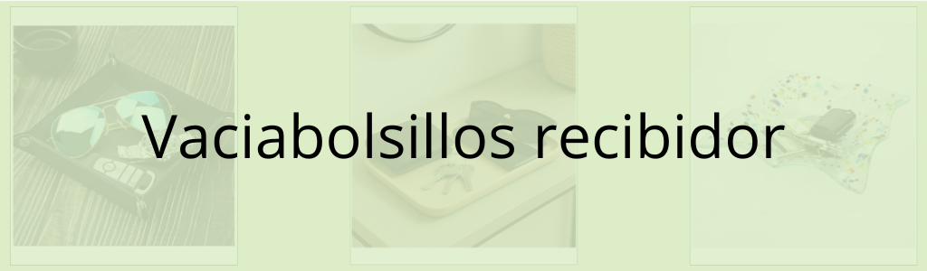 Vaciabolsillos recibidor